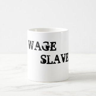 WAGE , SLAVE COFFEE MUG