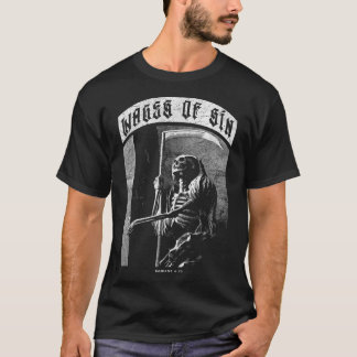 Wages of Sin T-Shirt