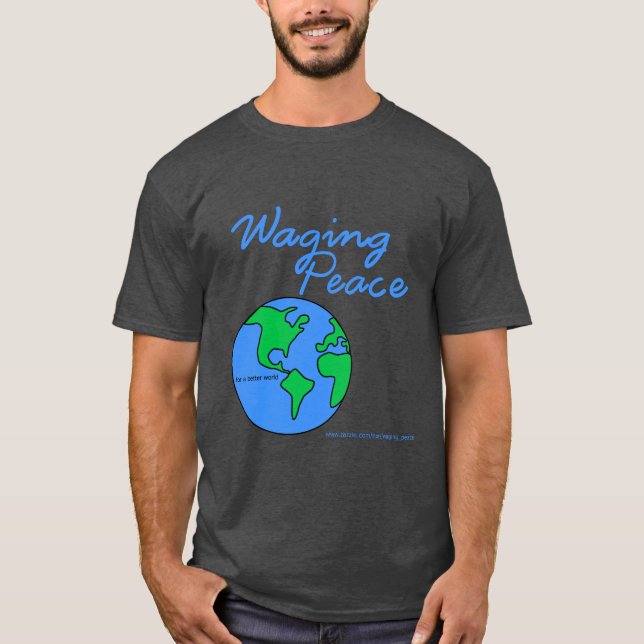 Waging Peace Earth dark t-shirt (Front)