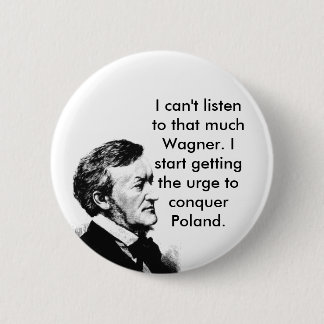 Wagner's Plan Pinback Button