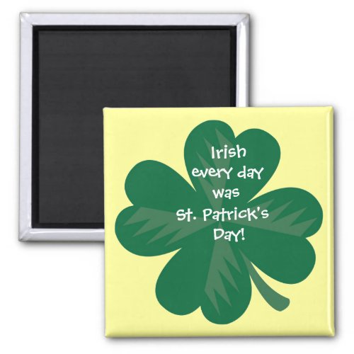 WagsToWishes_Irish every day was St Pats Day Magnet