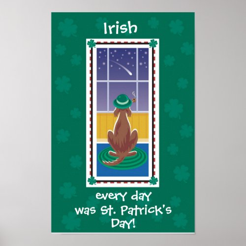 WagsToWishes_Irish every day was St Pats Day Poster