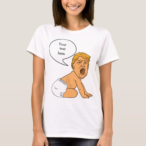 Wah Wah Wah Whining Baby Trump Template T_Shirt