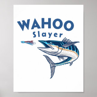 Wahoo Slayer Salt Water Fishing Wahoo Poster