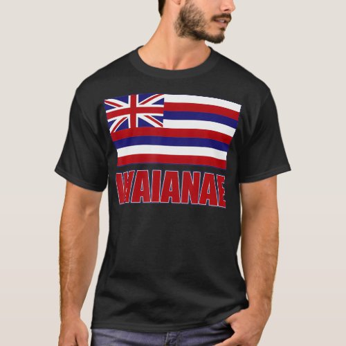 WAIANAE Hawaii Hawaiian Flag Hawaii 96792  T_Shirt
