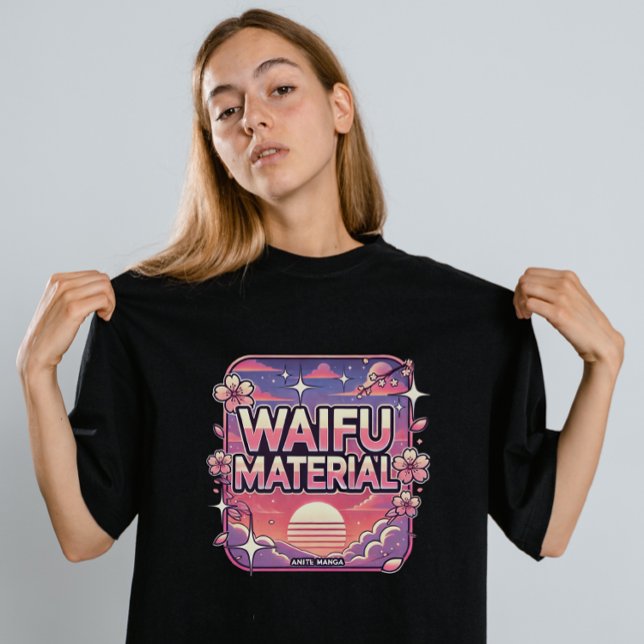 Waifu Material" T-Shirt (Creator Uploaded)