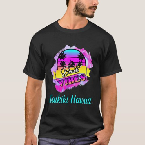 Waikiki Beach Summer Vibes Hawaii Vacation Vintage T_Shirt