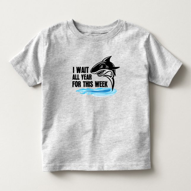 Wait All Year For This Week Toddler T-shirt (Front)
