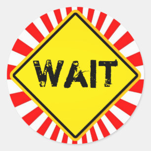 wait classic round sticker