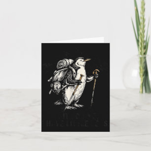 Wait For Have Little Legs Penguin Hiking Funny Card