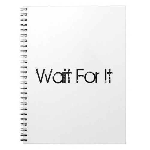 Wait For It Journal