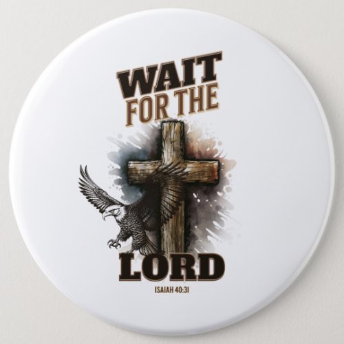 Wait For The LORD Isaiah 4031 Button