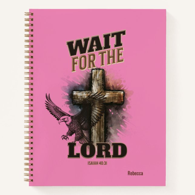 Wait For The LORD Isaiah 40:31 Notebook (Front)