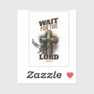 Wait For The LORD Isaiah 40:31 Sticker