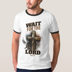 Wait For The LORD Isaiah 40:31 T-Shirt