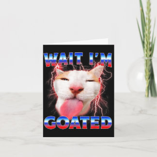Wait Goated Cat Funny Cat Lovers Staring Cat Funny Card