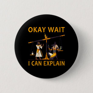 Wait I Can Explain Funny Egyptian Mythology Anubis Button