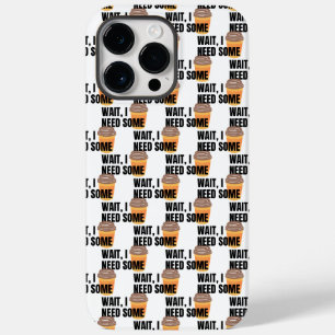 Wait, I Need Coffee – Funny Coffee Cup Quote Desig Case-Mate iPhone 14 Pro Max Case