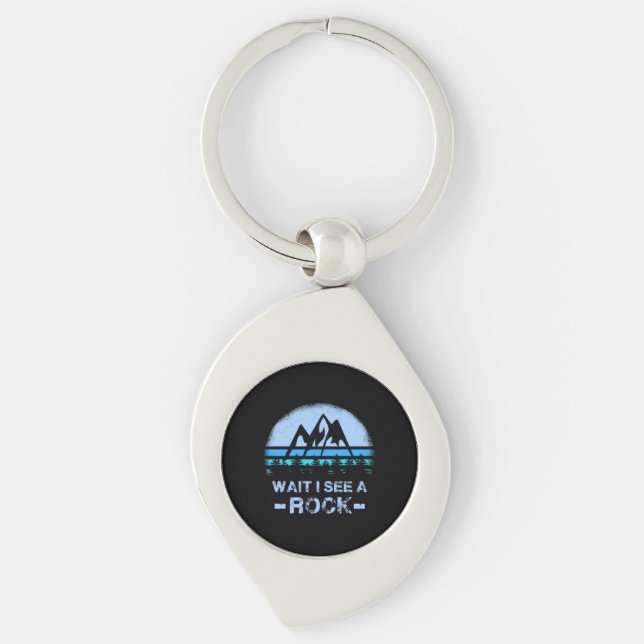 Wait I See A Rock for a Geologist  Keychain (Front)