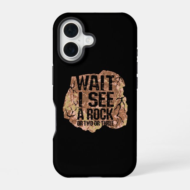 Wait I See A Rock Iphone Case (Back)