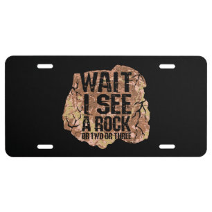 Wait I See A Rock License Plate