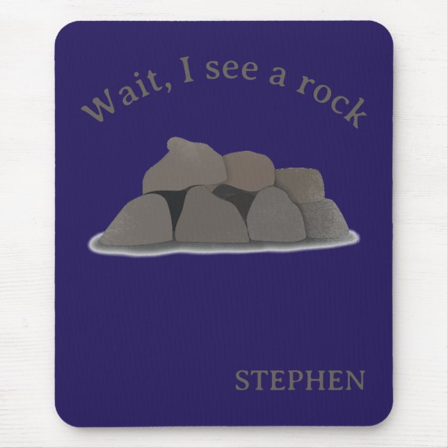 Wait I See a Rock Mouse Pad Rockhound Gift (Front)