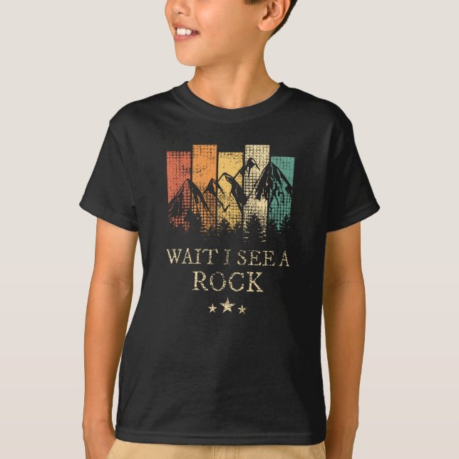 Wait I See A Rock T-Shirt (Front)