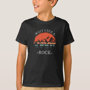 Wait I See A Rock T-Shirt