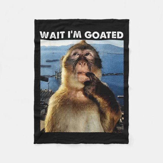 Wait I'm Goated Funny Thinking Monkey Meme Brainro Fleece Blanket (Front)