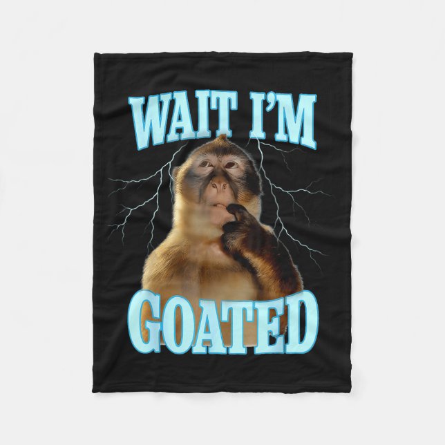 Wait I'm Goated Funny Thinking Monkey Meme Brainro Fleece Blanket (Front)