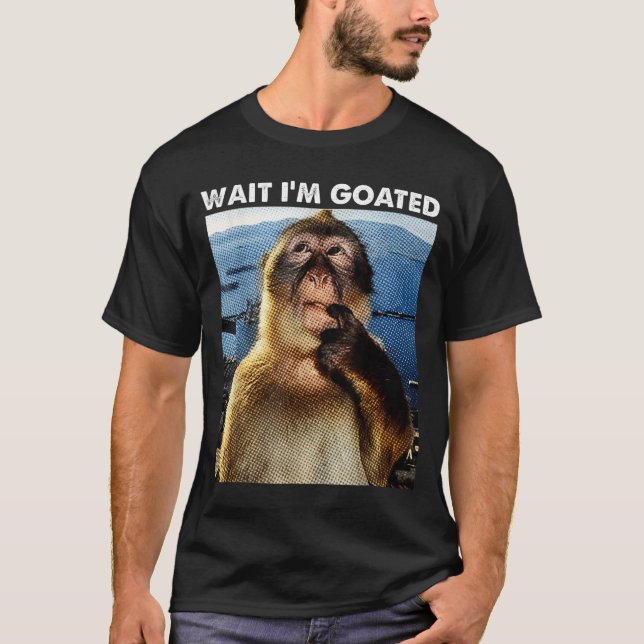 Wait I'm Goated Funny Thinking Monkey Meme Brainro T-Shirt (Front)