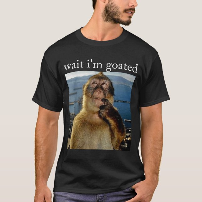 Wait I'm Goated Funny Thinking Monkey Meme Brainro T-Shirt (Front)