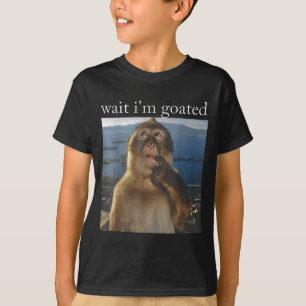 Wait I'm Goated Funny Thinking Monkey Meme Gen Z H T-Shirt
