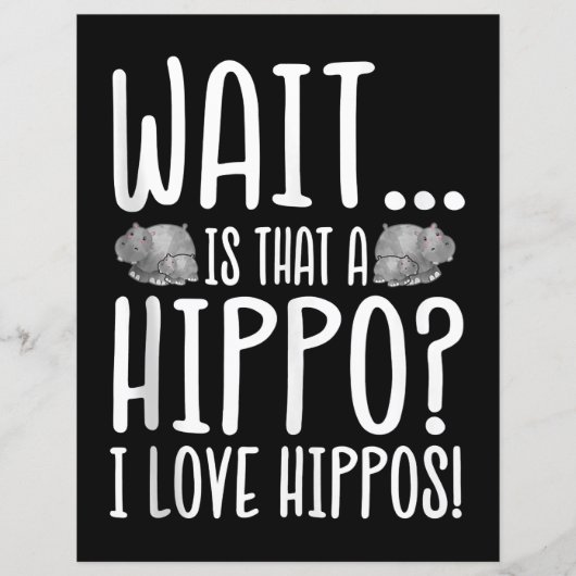 Wait Is That A Hippo ? I Love Hippos ! (Front)