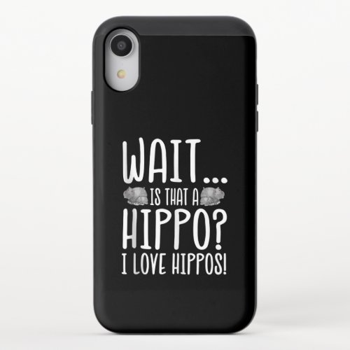 Wait Is That A Hippo  I Love Hippos  iPhone XR Slider Case