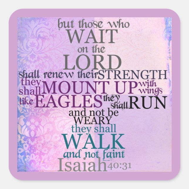 Wait on the Lord (Isaiah 40:31) Square Sticker (Front)