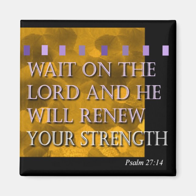 Wait On The Lord Magnet (Front)