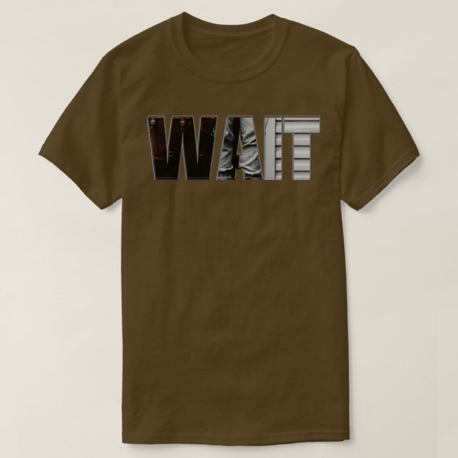 WAIT T-Shirt (Design Front)