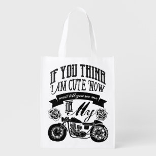 Wait Till You See Me On My Motorcycle Typography Grocery Bag