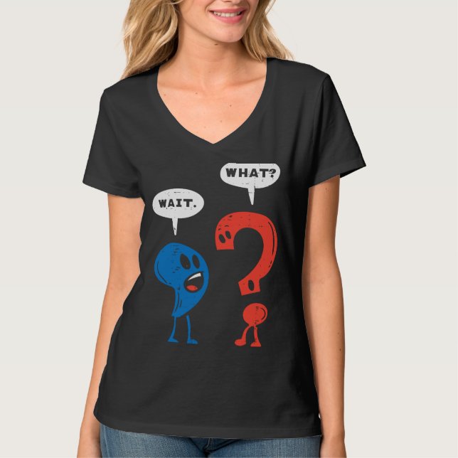 Wait What Comma Question Mark Reading Book  Teache T-Shirt (Front)