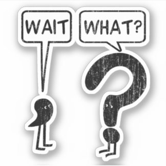Wait What Grammar Cartoon Funny Contour Cut Sticker
