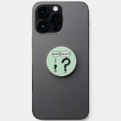 Wait, What? Green PopSocket (Front)