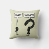 Wait What Learning Spelling Throw Pillow (Back)