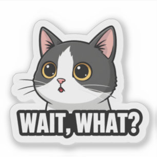 Wait, What? Meme Cat   Funny Cat Reaction  Sticker