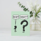 Wait, What? Postcard (Standing Front)