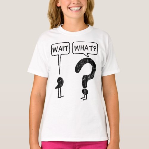 Wait What Spelling T_Shirt