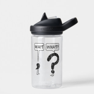 Wait, What? Stainless Steel Water Bottle