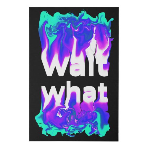  WaitWhat Vibrant liquid design Faux Canvas Print