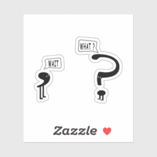 Wait, What?,wait what,funny idiom,popular culture, Sticker