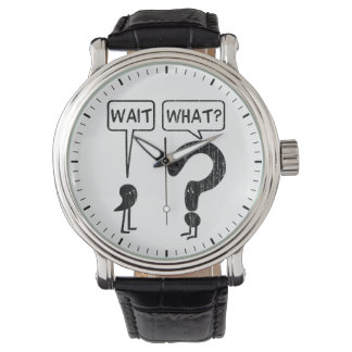 Wait, What? Watch